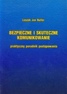 Obrazek Bezpieczne i skuteczne komunikowanie Praktyczny poradnik postępowania