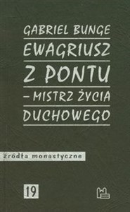 Obrazek Ewagriusz z Pontu mistrz życia duchowego