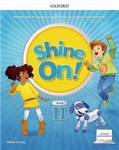 Obrazek Shine On! Szkoła podstawowa klasa 2 Podręcznik + cyfrowe odzwierciedlenie
