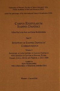Bild von Corpus Epistularum Ioannis Dantisci Part IV Inventory of Ioannes Dantiscus' Correspondence Volume 3