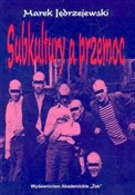 Subkultury... - Marek Jędrzejewski -  Książka z wysyłką do Niemiec 