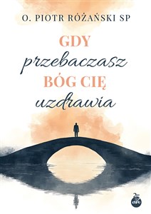 Obrazek Gdy przebaczasz Bóg cię uzdrawia