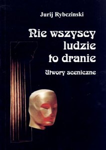 Bild von Nie wszyscy ludzie to dranie utwory sceniczne