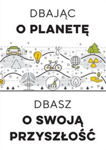 Bild von Dbając o planetę, dbasz o swoją przyszłość