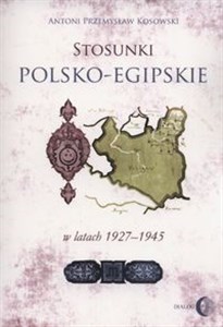 Obrazek Stosunki polsko-egipskie w latach 1927-1945