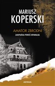 Książka : Amator zbr... - Mariusz Koperski