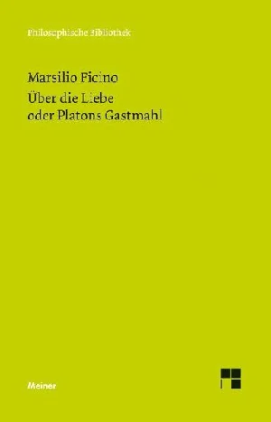 Obrazek FICINO, M: ÜBER DIE LIEBE ODER PLATONS GASTMAHL