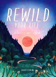 Bild von Rewild Your Life 52 Ways To Reconnect With Nature