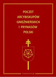 Bild von POCZET ARCYBISKUPÓW GNIEŹDZIŃSKICH W PRYMASÓW POLSKI
