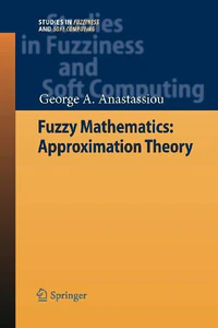 Obrazek ANASTASSIOU, G: FUZZY MATHEMATICS: APPROXIMATION THEORY
