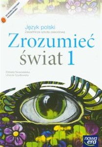 Obrazek Zrozumieć świat 1 Język polski Podręcznik Zasadnicza szkoła zawodowa