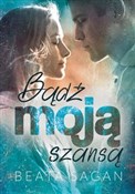 Bądź moją ... - Beata Sagan -  Książka z wysyłką do Niemiec 