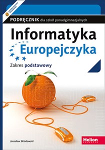 Obrazek Informatyka Europejczyka Podręcznik Zakres podstawowy Szkoły ponagdimnazjalne