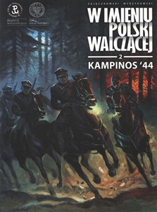 Obrazek Kampinos '44 W imieniu Polski Walczącej z. 2