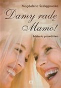 Damy radę ... - Magdalena Szelągowska -  fremdsprachige bücher polnisch 