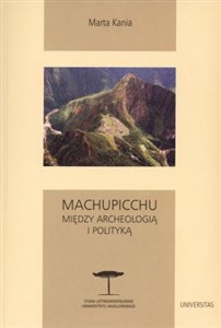 Obrazek Machupicchu Między archeologią i polityką