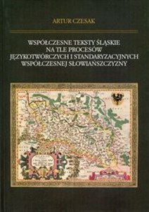 Bild von Współczesne teksty śląskie na tle procesów językotwórczych i standaryzacyjnych współczesnej słowiańszczyzny