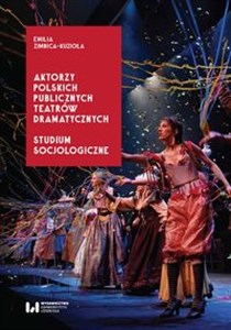 Bild von Aktorzy polskich publicznych teatrów dramatycznych Studium socjologiczne