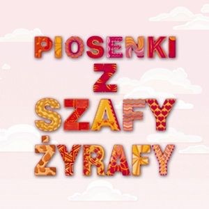 Bild von Piosenki z szafy żyrafy (Digipack)