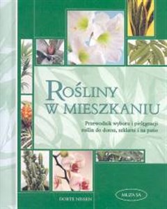 Bild von Rośliny w mieszkaniu Przewodnik wyboru i pielęgnacji roślin do domu, szklarni i na patio