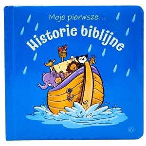 Obrazek Moje pierwsze... Historie biblijne