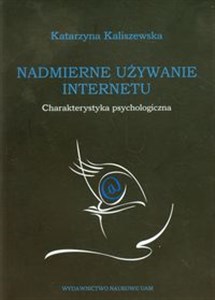 Obrazek Nadmierne używanie Internetu Charakterystyka psychologiczna