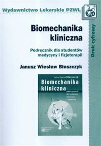 Obrazek Biomechanika kliniczna Podręcznik dla studentów medycyny i fizjoterapii