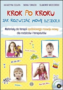 Bild von Krok po kroku Jak rozwijać mowę dziecka Materiały do terapii opóźnionego rozwoju mowy dla rodziców i terapeutów