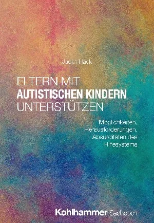 Bild von HACK, J: ELTERN MIT AUTISTISCHEN KINDERN UNTERSTÜTZEN