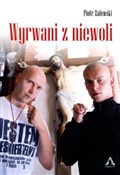 Polska książka : Wyrwani z ... - Piotr Zalewski