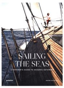 Bild von Sailing the Seas A Voyager's Guide to Oceanic Getaways