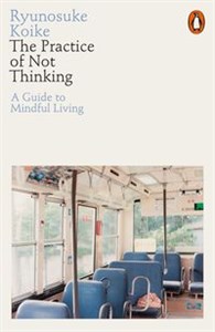 Obrazek The Practice of Not Thinking