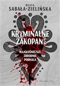 Kryminalne... - Beata Sabała-Zielińska -  Książka z wysyłką do Niemiec 