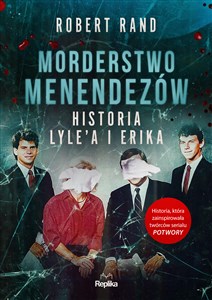 Obrazek Morderstwo Menendezów Historia Lyle’a i Erika