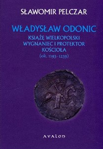 Bild von Władysław Odonic Książę Wielkopolski wygnaniec i protektor kościoła ok. 1193-1239