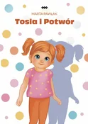 Książka : Tosia i po... - Pawlak Marta