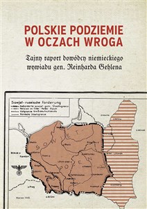 Bild von Polskie podziemie w oczach wroga Tajny raport niemieckiego dowódcy Reinharda Gehlena