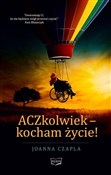 Polska książka : ACZkolwiek... - Joanna Czapla