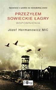 Bild von Przeżyłem sowieckie łagry Wspomnienia