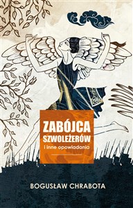 Obrazek Zabójca szwoleżerów i inne opowiadania