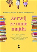 Zerwij ze ... - Agnieszka Witczak, Mirosław Śmigielski -  polnische Bücher