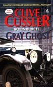 Polska książka : Gray Ghost... - Clive Cussler, Robin Burcell