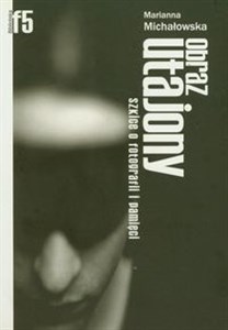 Obrazek Obraz utajony Szkice o fotografii i pamięci