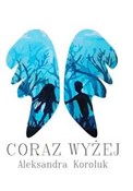 Coraz wyże... - Aleksandra Koroluk -  polnische Bücher