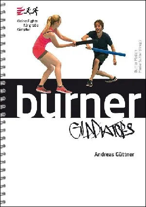 Bild von GÜTTNER, A: BURNER GLADIATORS
