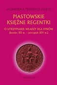 Piastowski... - Agnieszka Teterycz-Puzio -  fremdsprachige bücher polnisch 