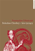 Polnische buch : Bolesław C... - Przemysław Urbańczyk