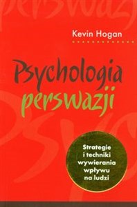 Obrazek Psychologia perswazji Strategie i techniki wywierania wpływu na ludzi