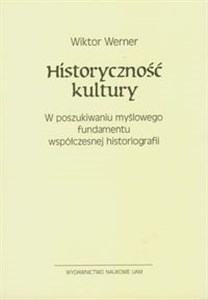 Bild von Historyczność kultury W poszukiwaniu myślowego fundamentu współczesnej historiografii