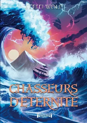Obrazek STEFFI WOLF: CHASSEURS D'ÉTERNITÉ